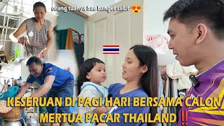 MORNING FUN WITH MY THAI BOYFRIEND-IN-LAWS ‼️