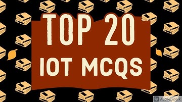 Top 20 IOT mcqs | Internet of things mcqs question and answers