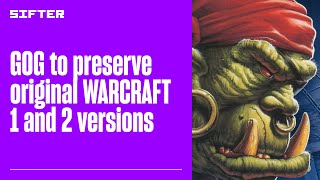 GOG vows to preserve original versions of WARCRAFT 1 and 2 after Blizzard pulls them from sale