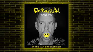 Fatboy Slim - Praise You (Stone Van Brooken Edit)
