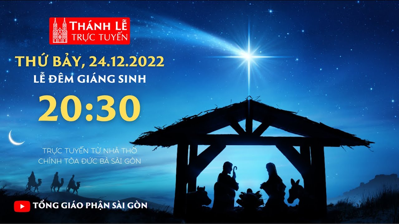 ????Thánh Lễ Trực Tuyến | 20:30 | LỄ ĐÊM GIÁNG SINH |... - youtube
