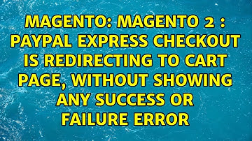 Magento 2 : PayPal express checkout is redirecting to cart page, without showing any success