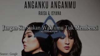 Download lagu Raisa & Isyana Sarasvati - Anganku Anganmu (Lyrics Video) |
