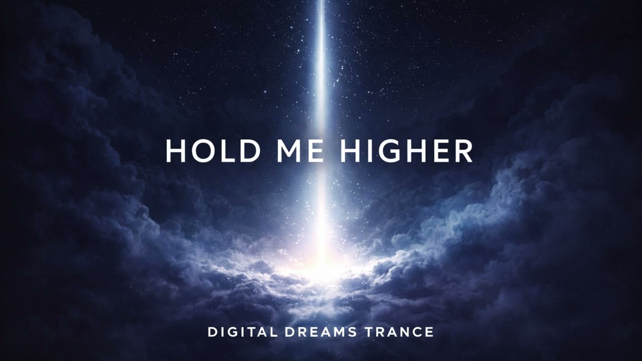 Hold Me Higher – Emotional Uplifting Trance Anthem