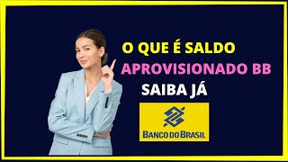 O Que É Saldo Aprovisionado Banco Do Brasil?