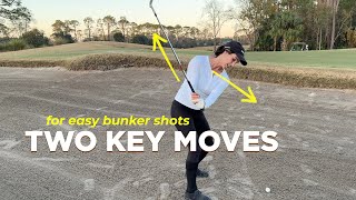 Two Key Moves for Easy Bunker Shots