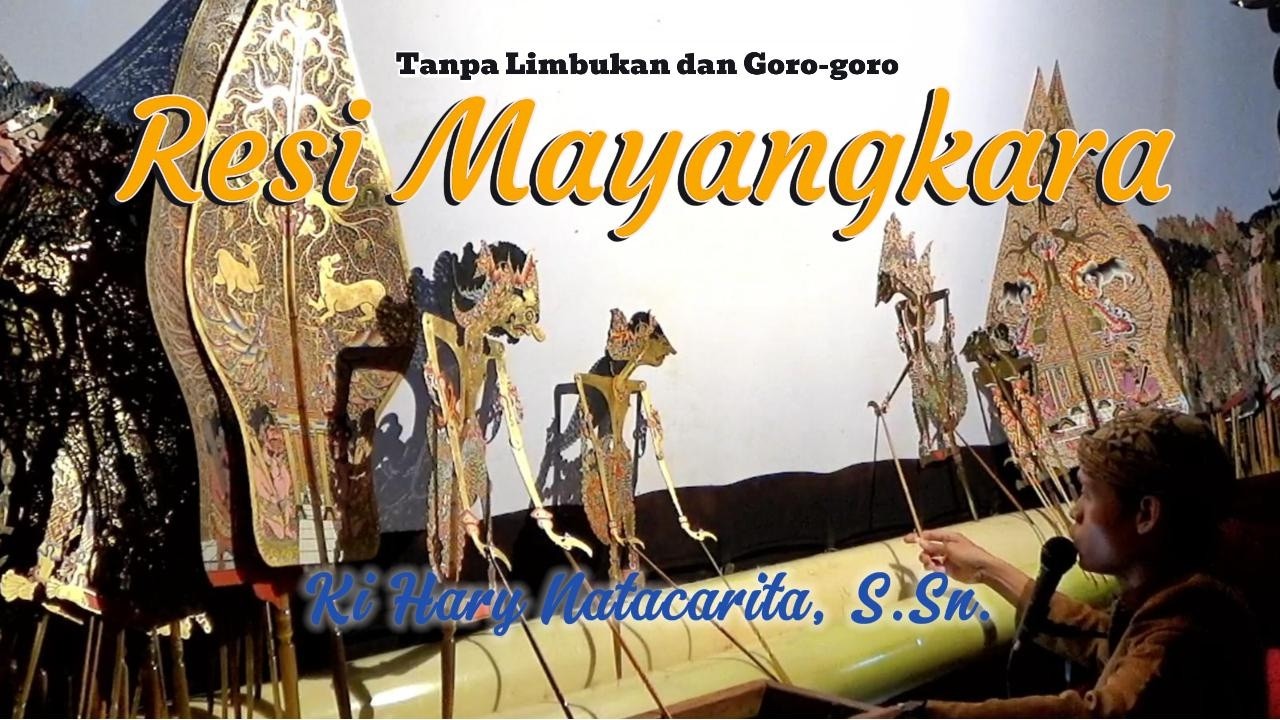 Wayang Kulit Dalang Ki Hary Natacarita dengan Lakon Resi Mayangkara - Tanpa Limbukan dan Goro-goro.