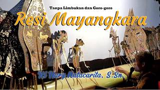 Download Lagu Wayang Kulit Dalang Ki Hary Natacarita dengan Lakon Resi Mayangkara - Tanpa Limbukan dan Goro-goro. MP3