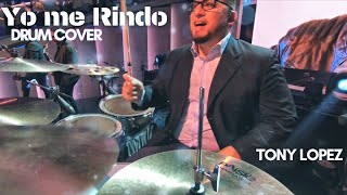 Yo me rindo | Ingrid Rosario | Tony Lopez | Drum cover