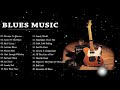 Slow Blues & Blues Rock Ballads Playlist 2020---Epic Music Ever