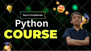Python Day 9 | Conditions in Python (if, else, elif) | Easy Explanation