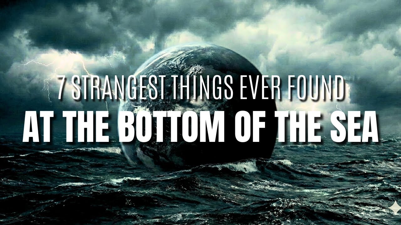 7 Strangest Things Ever Found at The Bottom of The Sea
