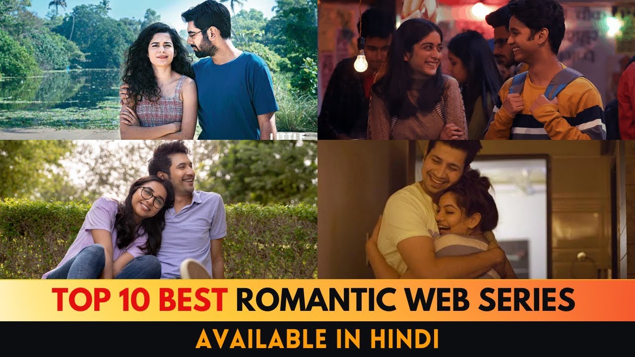 Top 10 Indian Romantic Web Series You Must Watch | Top 10 Must Watch Hindi Romantic Web Series