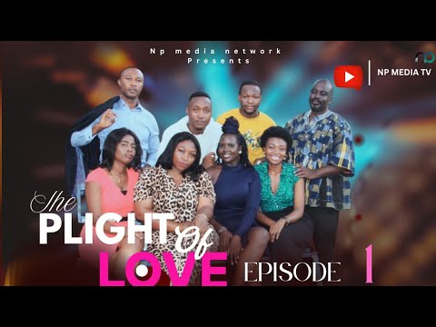 THE PLIGHT OF LOVE Episode 1 A Story Of Choices And Redemption