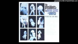 The Presidents Of The United States Of America - Meanwhile Back In The City (Demo)