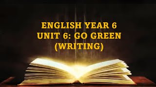 English Year 6 Unit 6 Go Green Writing Skill Page 57 Youtube