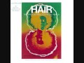 Hair - I Believe in Love
