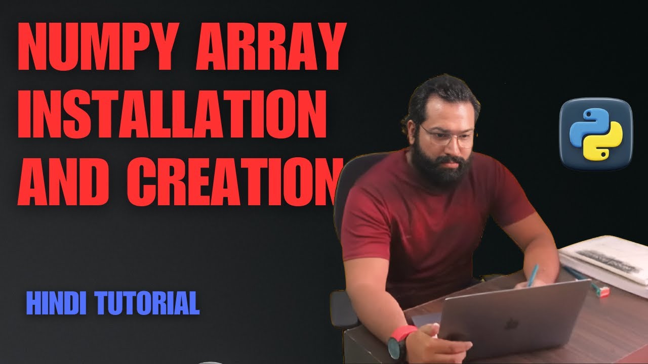 #24 Understanding Numpy Arrays in Python - 6 Ways to Create Arrays ...