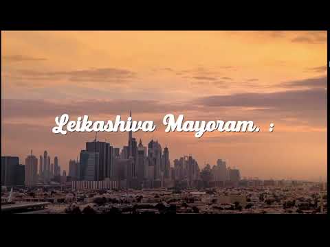 Leikashiva Mayoram Ningshang Ngakang Lyrics Song