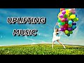 Uplifting positive upbeat music mix no ads 1 hour royalty free music