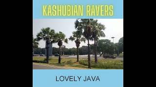 Kashubian Ravers - Lovely Java (Yuga Ardiyan Remix)