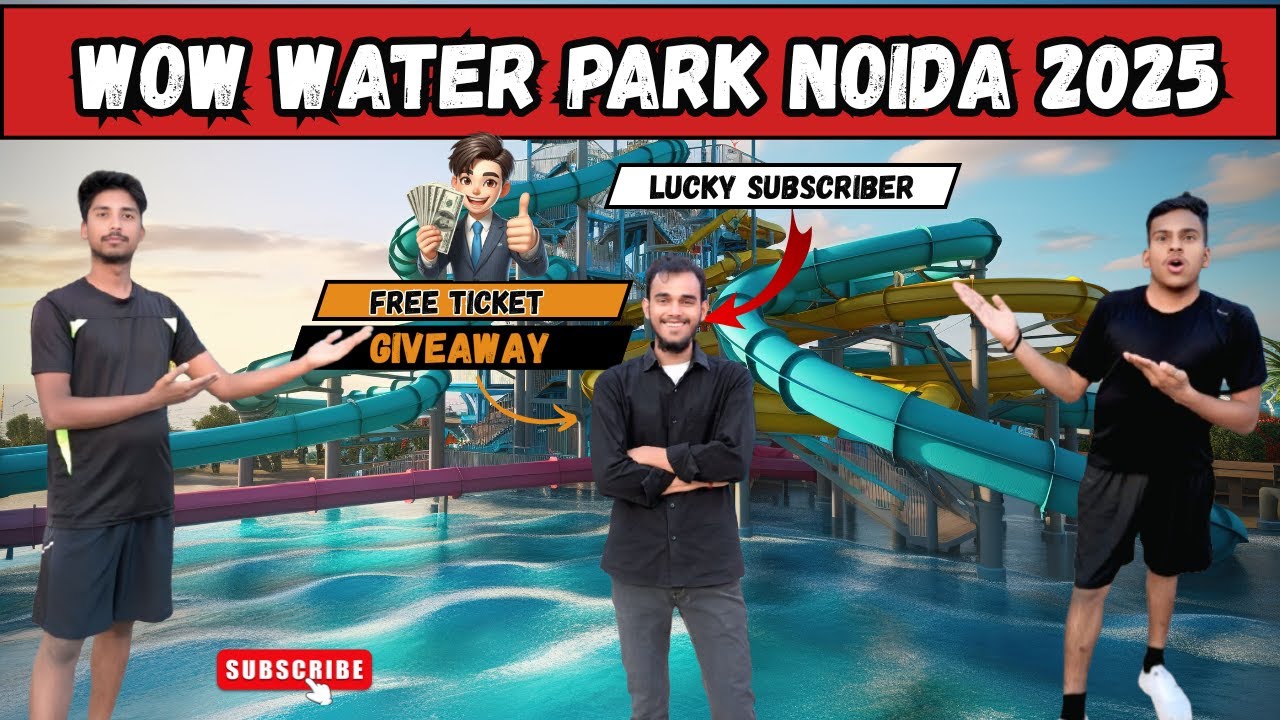 WOW WATERPARK NOIDA 2025 | BEST WATERPARK DELHI | LUCKY SUBSCRIBER GIVEAWAY FREE TICKET FULL UPDATE