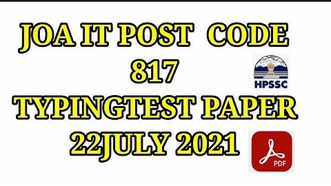 JOA IT POST CODE 817,HPSSC, 22JULY TYPINGTEST PAPER, @hpamiteducation