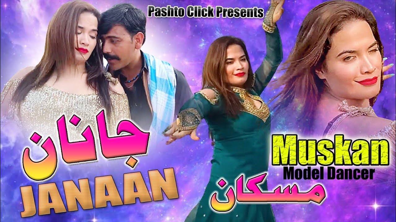janan-pashto-song-muskan-mast-song-with-mast-dance-youtube
