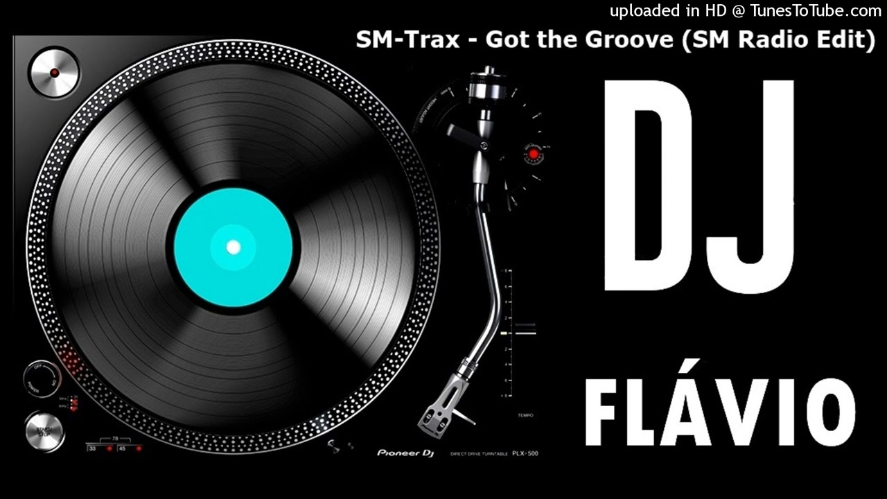 SM-Trax - Got the Groove (SM Radio Edit)
