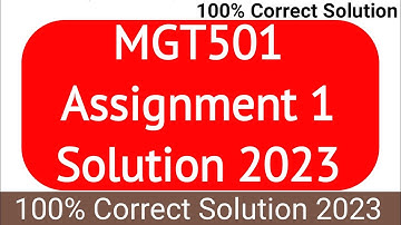 MGT501 Assignment 1 Solution Spring 2023 | mgt501 Assignment 2023 |mgt501 Assignment 1 Solution 2023
