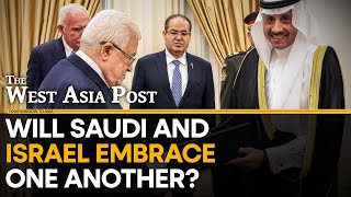 The West Asia Post LIVE: Will Saudi and Israel embrace one another | WION News