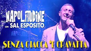 Sal Esposito - Senza Giacca E Cravatta - Napolitudine 2023