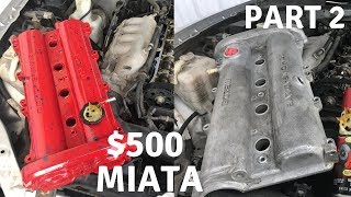 CHEAP Craigslist Miata Gets Custom Valve Cover BUY FIX SELL PART 2