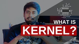 What is kernel? Explained in Hindi(Hindi)