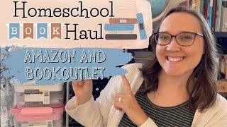 *NEW* HOMESCHOOL BOOK HAUL! || AMAZON AND BOOK OUTLET HOMESCHOOL HAUL