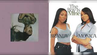 Ariana Grande x Brandy \u0026 Monica - The Girlfriend Is Mine (Mashup)