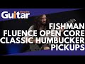 Fishman Fluence Open Core Classic Humbucker Pickups | Review