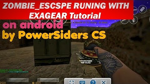 Zombie Escape By PowerSidersCS runing with exagear xash3D tutorial how to install on android