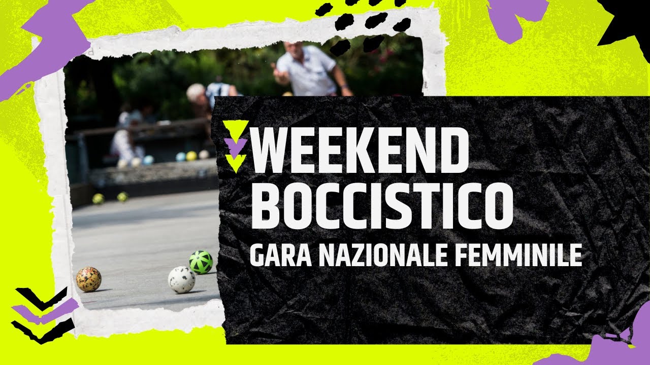 WEEK END BOCCISTICO - BOCC. CASALECCHIESE GARA NAZIONALE FEMMINILE DEL 12/05/2024