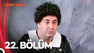 Türk Malı 22. Bölüm