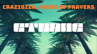 Crazibiza, House of Prayers - GThang (Original Mix) 2023 Resimi