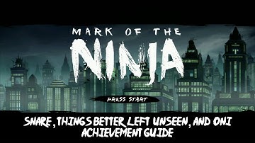 Achievement Guide: Mark of the Ninja - Snare, Things Better Left Unseen, & Oni | Rooster Teeth