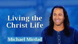 Living the Christ Life