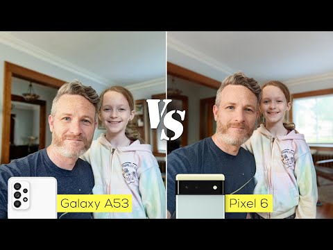 Pixel 6 versus Samsung Galaxy A53 camera comparison