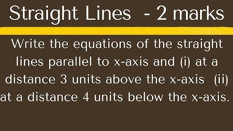 Write the equation of the Line parallel to x-axis at a distance of 3 units above the x-axis @EAG