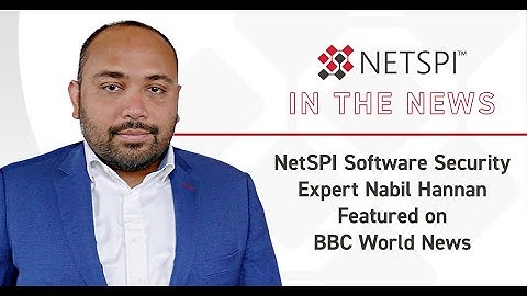 NetSPI Software Security Expert Nabil Hannan Featured on BBC World News (October 4, 2021)