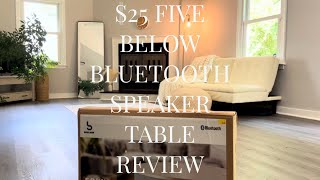 $25 FIVE BELOW BLUETOOTH SPEAKER TABLE REVIEW