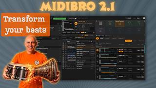 MidiBro 2.1 - Rhythm Transform: One Drum Loop🥁 - Many Grooves ♾️