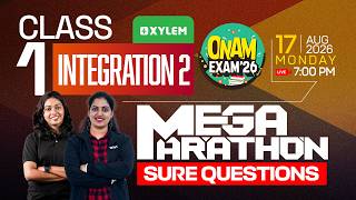 Class 1 | Integration 2 - ONAM EXAM | Mega Marathon | Sure Questions | Xylem Class 1