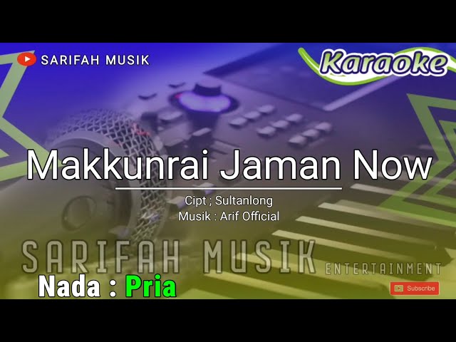 KARAOKE MAKKUNRAI JAMAN NOW || CIPT.SULTANLONG NADA PRIA + LIRIK class=